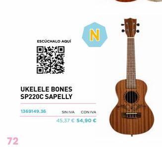 Abacus 72  1369149.36  escúchalo aquí  ukelele bones sp220c sapelly  n  sin iva con iva 45,37 € 54,90 € oferta