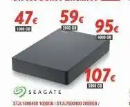 Seagate 59€ 2000 gb 95€ 4000 gb
