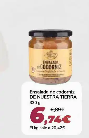 Carrefour Ensalada De Codorniz De Nuestra Tierra 330g oferta