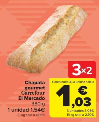 Carrefour Chapata gourmet Carrefour El Mercado oferta