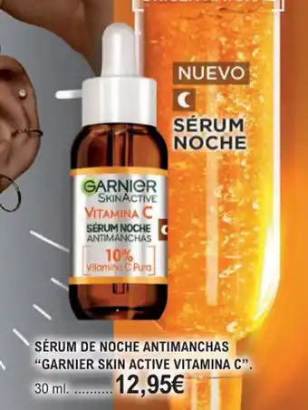 E.Leclerc SÉRUM DE NOCHE ANTIMANCHAS "GARNIER SKIN ACTIVE VITAMINA C". oferta
