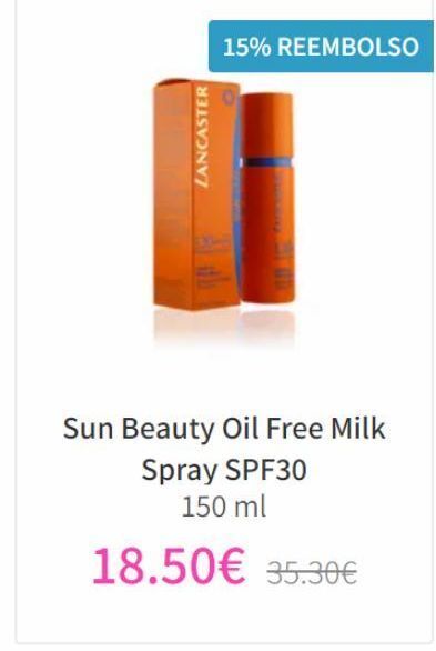 NutriTienda Lancaster  15% reembolso  sun beauty oil free milk spray spf30  150 ml  18.50€ 35.30€ oferta