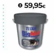 BigMat € 59,95€ 2 titan bigm oferta