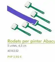 Abacus Rodets per pintar abacus 5 unitats, 4,5 cm. 40163.52 pvp 2,95 € oferta