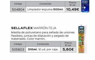 Isolana Precio  código  contenido  €/ud.  504804 limpiador espuma 500ml. 10,49€  precio  código  contenido  €/ud.  505803 310ml. 12 u oferta