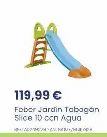 Juguettos 119,99 € feber jardín tobogán slide 10 con agua ref: a0249229 ean: 8410779595928 oferta