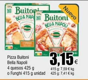 FROIZ Pizza Buitoni Bella Napoli 4 quesos 425 g o Funghi 415 g unidad oferta