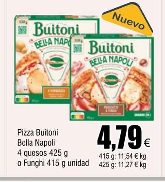 FROIZ Pizza Buitoni Bella Napoli 4 quesos 425 g o Funghi 415 g unidad oferta