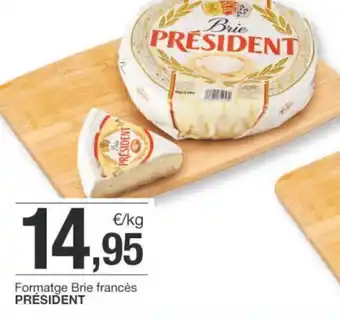 BonpreuEsclat Formatge Brie francès PRÉSIDENT oferta