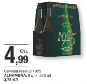 BonpreuEsclat Cervesa reserva 1925 ALHAMBRA, 6 u. x 220 ml oferta