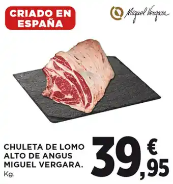 Hipercor CHULETA DE LOMO ALTO DE ANGUS MIGUEL VERGARA oferta