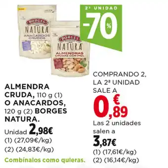 Hipercor ALMENDRA CRUDA, 110 g (1) O ANACARDOS, 120 g (2) BORGES NATURA. oferta