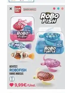 Juguettos * bạn bandai namco dai www real robo fish a0347322 robofish varios modelos 0 9,99€/und. robo fish robo turtle l l oferta