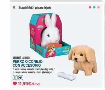 Juguettos * disponibilidad 2¹ quincena de junio 9 a0394427-a0395616 perro o conejo con accesorio el perro camina, mueve la cabeza, oferta