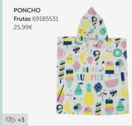 EurekaKids Poncho  frutas 69185531 25,99€  +3 oferta