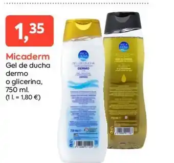 Suma Supermercados Micaderm Gel de ducha dermo o glicerina, 750 ml. oferta