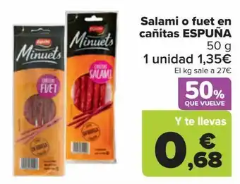 Carrefour Salami o fuet en cañitas espuña oferta