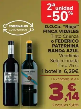 Carrefour D.o.ca. rioja finca vidales tinto crianza o federico paternina banda azul oferta
