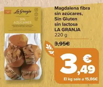 Carrefour Magdalenas fibra sin azúcares, sin gluten sin lactosa la granja oferta