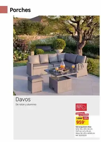 Leroy Merlin Porches davos de ratán y aluminio envio gratis solo hasta el 31 de julio 1.099-13% 959€ set esquinero noa sofá: 194 x oferta