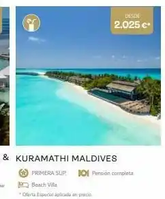 Viajes El Corte Inglés Desde 2.025 €* primera sup. pensión completa beach villa oferta especial aplicada en precio oferta