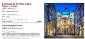 Viajes El Corte Inglés Capitales de centroeuropa: praga y viena 7 días. 6 noches praga - karlovy vary - viena salidas desde madrid y barcelona ag oferta