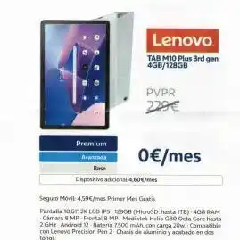 Movistar Premium avanzada base dispositivo adicional 4,60€/mes lenovo tab m10 plus 3rd gen 4gb/128gb pvpr 229€ 0€/mes seguro oferta