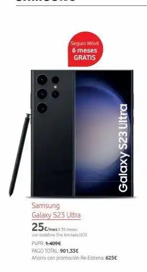 Vodafone Seguro móvil 6 meses gratis samsung galaxy s23 ultra 25€/mes x 36 meses con vodafone one limitada duo galaxy s23 ultra p oferta