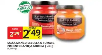 Supermercados MAS SALSA MANGO-CEBOLLA O TOMATE-PIMIENTO LA VIEJA FABRICA oferta