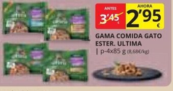 Supermercados MAS GAMA COMIDA GATO ESTER. ULTIMA oferta