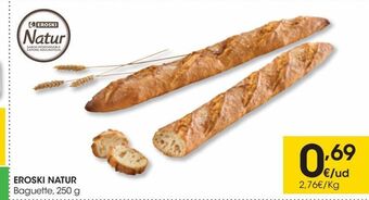 Eroski Eroski natur baguette 250 g oferta
