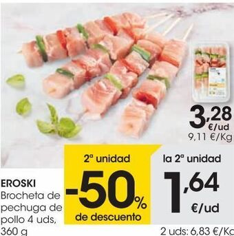 Eroski Eroski brocheta de pechuga de pollo  oferta