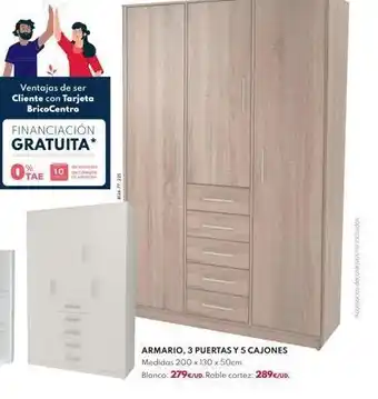 BricoCentro Ventajas de ser cliente con tarjeta bricocentro financiación gratuita* 0 10 tae mus 8134-37,325 armario, 3 puertas y 5 oferta