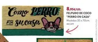 Como perro for sucasa 8,95€/ud. felpudo de coco perro en casa medidas 35 x 70cm. 804-2019