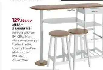 BricoCentro 129,95€/ud. mesa + 2 taburetes medidas taburete: 29 x 29 x 54cm. mesa compuesta por: 1 cajón, i balda. 1 cesta y 1 bot oferta