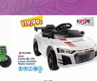 Super Juguete 119,99€ injusa 9666 coche btr 12v. luces, sonidos radio control 00503 btr oferta