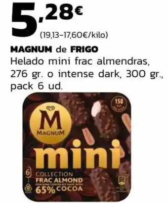 Supermercados Lupa MAGNUM de FRIGO Helado mini frac almendras, 276 gr. o intense dark, 300 gr., pack 6 ud. oferta