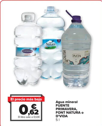 Carrefour Agua mineral FUENTE PRIMAVERA, FONT NATURA O D'VIDA 51 oferta