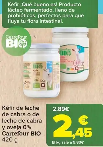 Carrefour Kéfir de leche de cabra o de leche de cabra y oveja 0% carrefour bio oferta
