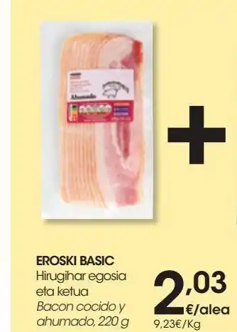 Eroski Eroski basic bacon cocido y ahumado 220 g oferta