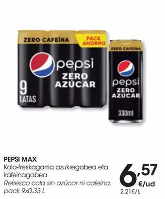 Eroski Pepsi max refresco cola sin azúcar ni cafeína pack 9x0,33 l oferta