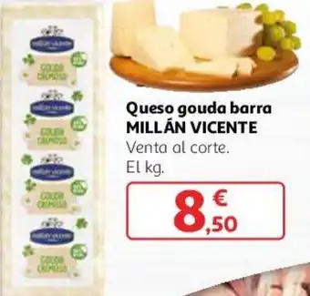 Alcampo Queso gouda barra MILLÁN VICENTE oferta