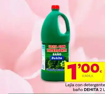 Supermercados Dani Lejía con detergente baño DEHITA 2 L oferta