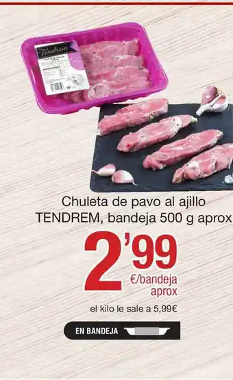 SPAR Fragadis Chuleta De Pavo Al Ajillo Tendrem oferta