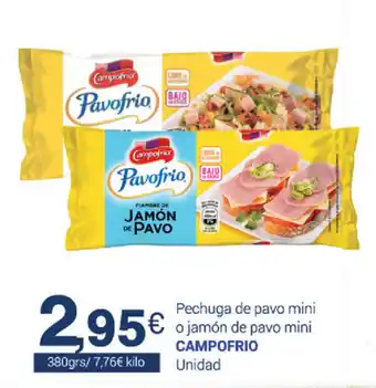 Supermercados Plaza Campofrio Pechuga de pavo mini o jamón de pavo mini Unidad oferta