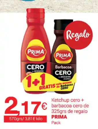 Supermercados Plaza Prima Ketchup cero + barbacoa cero de 325grs de regalo pack oferta