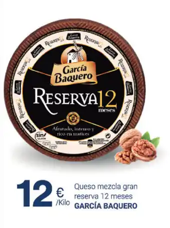 Supermercados Plaza García Baquero Queso mezcla gran reserva 12 meses oferta