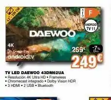 109 cm 4k androidtv tv led daewoo 43dm62ua • resolución 4k ultra hd. frameless chromecast integrado dolby vision hdr .3 h