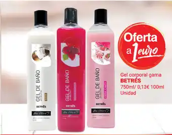 Supermercados Plaza Betres Gel corporal gama 750ml/Unidad oferta