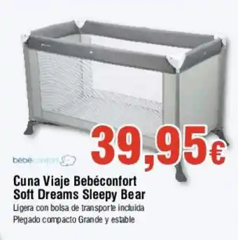 FROIZ Cuna Viaje Bebéconfort Soft Dreams Sleepy Bear oferta